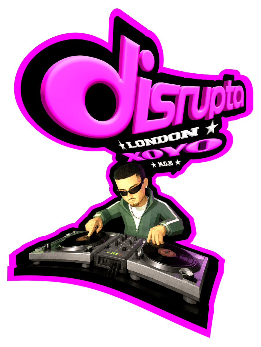 Disrupta - XOYO, London - 24.10.26